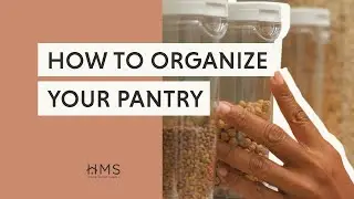 HOW TO ORGANIZE YOUR PANTRY