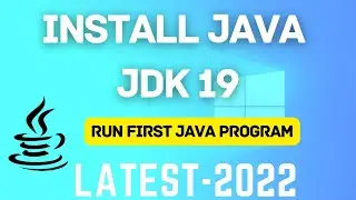 How to Install Java JDK 19 on Windows 10/11 [2022 ] | Install & Run First  Java Program | Java 19