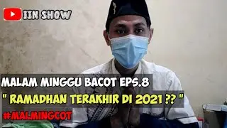 Malam Minggu Bacot eps.8 |  