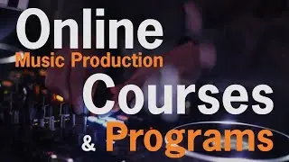 Online Music Production Courses & Programs