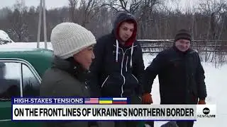 ABC News Investigation Finds One Ukraine Soldier Guarding Border Closest To Kiev
