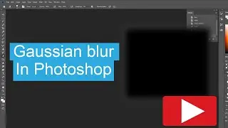 Gaussian blur In Photoshop