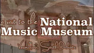 A Visit to the National Music Museum