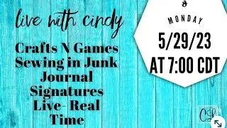 Crafts N Games Sewing in Junk Journal Signatures Live- Real Time Live with Cindy