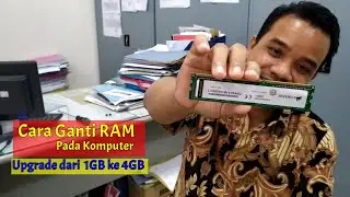 Cara Ganti RAM Komputer (Upgrade RAM dari 1GB ke 4 GB)