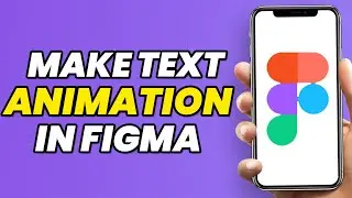 How To Make Text Animation In Figma