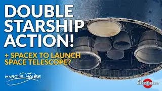 SpaceXs Double Starship Action, Starlink Airplane Support, JWST Pillars of Creation and more!