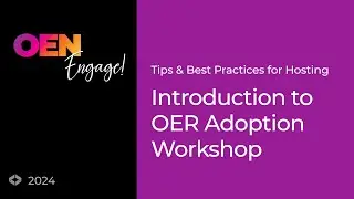 Tips & Best Practices for Hosting the Introduction to OER Adoption  Workshop