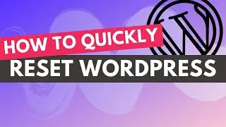 How to Reset Wordpress Website to Default - Free Wordpress Reset Plugin