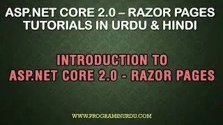 ASP.NET Core 2.0 Razor Pages In Urdu - Introduction to ASP.NET Core 2.0 Razor Pages