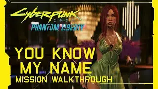Cyberpunk 2077: Phantom Liberty -You Know My Name Mission Walkthrough [Update 2.0]