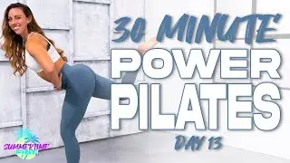 30 Minute Power Pilates Workout | Summertime Fine 3.0 - Day 13