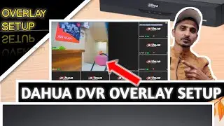 Dahua DVR OVERLAY Setup | Dahua DVR Camera Half Screen Black