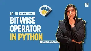 Operators in Python | EP-35 Bitwise Operators in Python | Right-shift, Left-shift, AND, OR, NOT, XOR