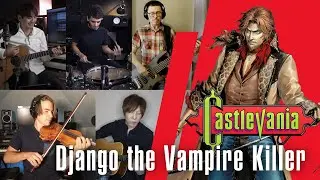 Django the Vampire Killer Unplugged Ver. (from Castlevania)