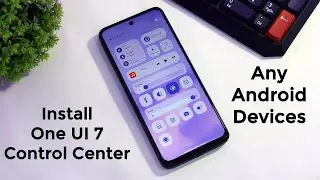 Install One UI 7 Control Center On Any Android | All Control Center in One App | Best Control Center