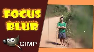 Focus Blur no Gimp - NOVIDADE