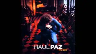 Raul Paz - Mua mua mua