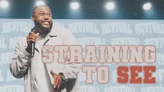 Revival | Straining to See | Chet Pete