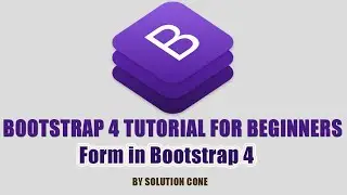 Bootstrap 4 Tutorial for Beginners | Use Form in Bootstrap 4