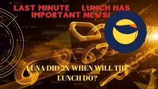 LAST MINUTE🚨 LUNCH HAS IMPORTANT NEWS! LUNA DID 2X WHEN WILL THE LUNCH DO? #luna #lunc#btc#bitcoin