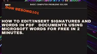 HOW TO EDIT/INSERT WORDS, SIGNATURES INTO PDF DOCUMMENTS USING MICROSOFT WORDS IN 2 MINUTES.