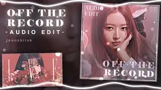 Off The Record - IVE audio edit  [use 🎧!]