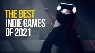 Top 10 Best Indie Games of 2021