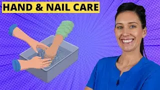 Hand and Nail Care CNA Skill