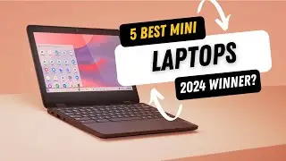 Top 5 Best Mini Laptops - 2024 Winner?