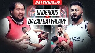 BATYRBALL: UNDERDOG TEAM vs QAZAQ BATYRLARY