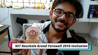 NIT Rourkela Grand Farewell 2016 Invitation