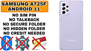 Samsung A725F Frp Bypass Android 11 | A72 Android 11 Frp Bypass 2021 | No Sim Pin No Hidden Services