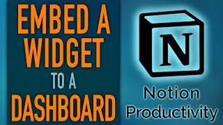 Notion Widget Embeds –  Adding Weather Widget to Dashboard (or other dynamic content)