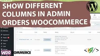 How to Display Different Columns in Admin Orders in WooCommerce WordPress | Show & Hide Column