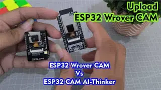 Tutorial Cara Program dan Upload ESP32 Wrover Cam dan Perbedaan dengan ESP32 AI Thinker Cam