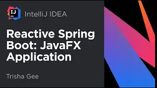 Reactive Spring Boot: Part 3: JavaFX Spring Boot Application