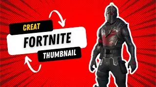 How to Make a Good Fortnite Thumbnail: A Beginner's Guide