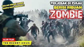 KETIKA PULAU BERISI RIBUAN ZOMBIE DIJADIKAN SEBAGAI TEMPAT LIBURAN | Alur Cerita Film R3Z0RT (2015)