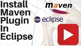 How to Install Maven plug in for Eclipse Maven Eclipse Integration