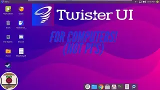 Twister UI / TwisterOS for Computers!