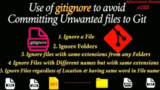 Use of gitignore to avoid Committing unwanted files to Git| Regular expression to ignore File in Git