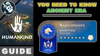 Humankind - Tutorial for Complete Beginners - Part 2 - The Ancient Era Guide