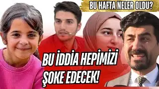 NARİN GERÇEKTEN DAHA ÖNCE Mİ BULUNMUŞTU? ROJİN KABAİŞ OLAYINDA GELİŞME