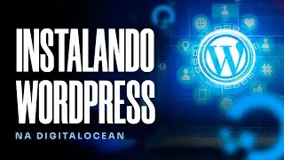 Instalando Wordpress na DigitalOcean: passo a passo