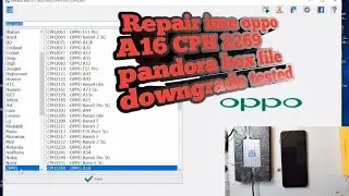 Repair ime oppo A16 CPH 2269 pandora box tested file downgrade