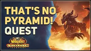 Thats No Pyramid! WoW Quest