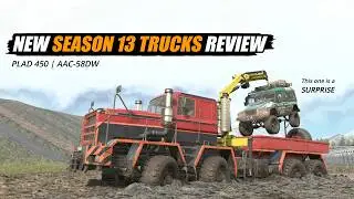 Snowrunner Season 13 Trucks Review | Plad 450 & AAC 58DW