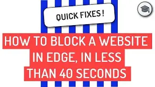 How To Block A Website In Edge in Less Than 40 Secs