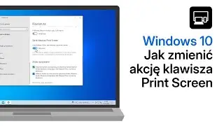 Jak wyłączyć Wycinanie ekranu po naciśnięciu Print Screen w Windows 10